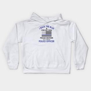 Police Officer Mother - Proud Mother of a brave police officer Kids Hoodie